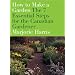 How to Make a Garden: The 7 Essential Steps for the Canadian Gardener