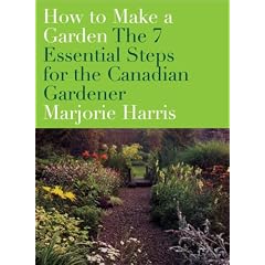 How to Make a Garden: The 7 Essential Steps for the Canadian Gardener