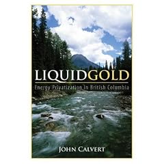 Liquid Gold: Energy Privatization in British Columbia