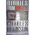 Diaries from Hell: Charles Bronson - My Prison Diaries