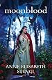 Moonblood (Tales of Goldstone Wood Book #3)