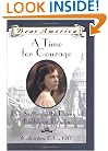 A Time For Courage: The Suffragette Diary Of Kathleen Bowen, Washington, D.C. 1917 (Dear America Series)
