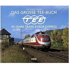 【クリックで詳細表示】Das grosse TEE-Buch： 50 Jahre Trans-Europ-Express [ハードカバー]