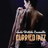 ANGLO INDIAN ENSEMBLE/CURRIED JAZZ