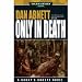 Books : Only in Death (Gaunt's Ghosts)