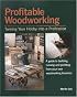 Profitable Woodworking: Turning Your Hobby into a Profession