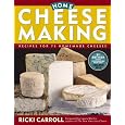 Home Cheese Making: Recipes for 75 Homemade Cheeses On Sale