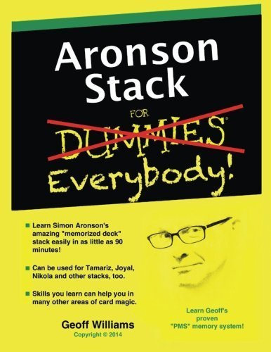 Aronson Stack for Everybody: A Magician's Guide to Memorizing the Aronson Stack by Geoff Williams (2014-06-30)