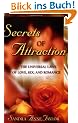 Secrets of Attraction: The Universal Laws of Love, Sex, and Romance