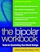 The Bipolar Workbook: Tools for Controlling Your Mood Swings The Bipolar Workbook: Tools for Controlling Your Mood Swings