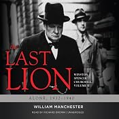 The Last Lion: Winston Spencer Churchill, Volume II: Alone, 1932-1940 | [William Manchester]