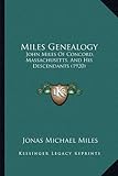 Miles Genealogy: John Miles Of Concord, Massachusetts, And His Descendants (1920)