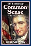 THE ELEMENTARY COMMON SENSE OF THOMAS PAINE: An Interactive Adaptation for All Ages