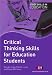 Critical Thinking Skills for Education Students