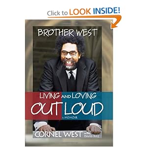 Brother West: Living and Loving Out Loud, A Memoir