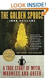 The Golden Spruce: A True Story of Myth, Madness and Greed