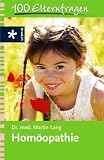Hom�opathie: 100 Elternfragen