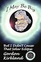 I May Be Big But I Didn't Cause That Solar Eclipse