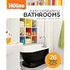 This Old House Easy Upgrades: Bathrooms: Smart Makeovers, Trusted Advice