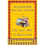 The Lost Art of Gratitudeby Alexander McCall Smith