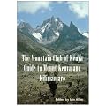 Guide to Mount Kenya and Kilimanjaro