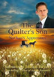 The Quilter's Son: Book Three: Nathan's Apprentice (Amish Romance)