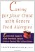 Caring for Your Child with Severe Food Allergies: Emotional Support and Practical Advice from a Parent Who's Been There