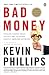 Bad Money: Reckless Finance, Failed Politics, and the Global Crisis of American Capitalism