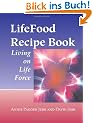 LifeFood Recipe Book: Living on Life Force