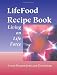 LifeFood Recipe Book: Living on Life Force