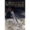 Les trois l�gions, Tome 2 : L'honneur du centurion