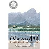wounded a novel beyond love and war