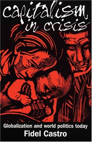 Capitalism in Crisis: Globalization and World Politics Today