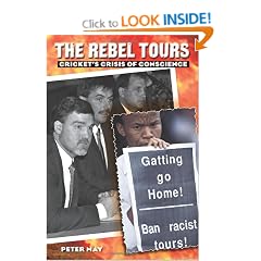 The Rebel Tours: Cricket's Crisis of Conscience