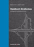 Handbuch Straßenbau: Grundlagen für Ausbildung und Praxis