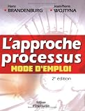 L'approche processus, mode d'emploi