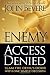 Enemy Access Denied: Slam the Door on the Devil With One Simple Decision