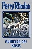 Aufbruch der BASIS. Perry Rhodan 102 - 