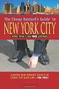 The Cheap Bastard's Guide to New York City, 3rd Edition: A Native New Yorker's Secrets for Living the Good Life--for Free! (Cheap Bastard's Guide to New York City)