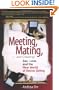 Meeting, Mating, and Cheating: Sex, Love, and the New World of Online Dating (Financial Times (Prentice Hall))