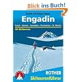 Engadin. Scuol, Zernez, Samedan, Pontresina, Str. Moritz. 50 Skitouren f�r Genie�er im Unter- und Oberengadin: 50 Skitourenrund um Scuol, Zernez, Samedan, Pontresina und St. Moritz