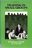 Training in small groups : a study of five methods