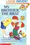My Brother, the Brat (My First Hello Reader!)