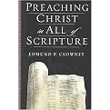 Preaching Christ in All of Scripture (Paperback)
