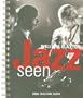 William Claxton: Jazz Seen (Diaries)