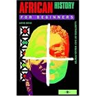 Click here to buy African History for Beginners (For Beginners) by  Herb Boyd and Shey Wolvek-Pfister.