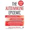 The Autoimmune Epidemic (Reprint) (Paperback)