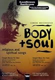 Produkt-Bild: Body + Soul. Klavier/Keyboard mit allen Chor-Ausgaben verwendbar: religious and spiritual songs. Gospel-Messe f&uuml;r Chor. Sprecher und instrumentale Begleitung ad lib.: Klavier, Fl&ouml;te/Violine, Bass, Percussion. Chor-Ausgaben: SATB (SAAB) - SSA - SA
