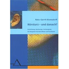 H�rsturz - und danach?: Entstehung, Nachsorge, Vorbeugung. Ein Ratgeber f�r Betroffene und Fachleute