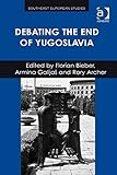 Debating the end of Yugoslavia